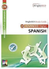 BrightRED Study Guide Advanced Higher Spanish цена и информация | Пособия по изучению иностранных языков | 220.lv