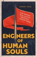 Engineers of Human Souls: Four Writers Who Changed Twentieth-Century Minds цена и информация | Исторические книги | 220.lv