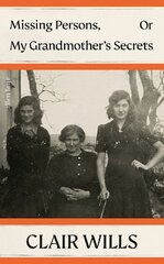 Missing Persons, Or My Grandmother's Secrets cena un informācija | Vēstures grāmatas | 220.lv