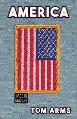 America: Made in Britain цена и информация | Исторические книги | 220.lv