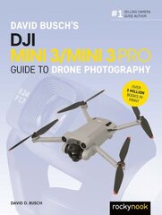 David Busch's DJI Mini 3/Mini 3 Pro Guide to Drone Photography cena un informācija | Grāmatas par fotografēšanu | 220.lv