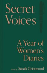 Secret Voices: A Year of Womens Diaries цена и информация | Биографии, автобиогафии, мемуары | 220.lv