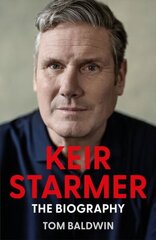 Keir Starmer: The Biography цена и информация | Биографии, автобиогафии, мемуары | 220.lv