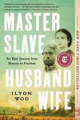 Master Slave Husband Wife: An Epic Journey from Slavery to Freedom cena un informācija | Vēstures grāmatas | 220.lv