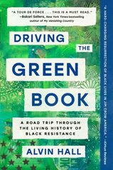 Driving the Green Book: A Road Trip Through the Living History of Black Resistance cena un informācija | Biogrāfijas, autobiogrāfijas, memuāri | 220.lv