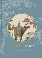 Oxherd Boy: Parables of Love, Compassion, and Community цена и информация | Исторические книги | 220.lv