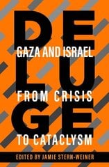 Deluge: Gaza and Israel from Crisis to Cataclysm cena un informācija | Vēstures grāmatas | 220.lv