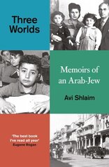 Three Worlds: Memoirs of an Arab-Jew цена и информация | Биографии, автобиогафии, мемуары | 220.lv