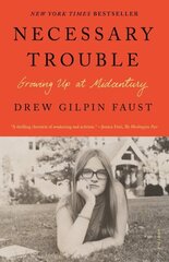 Necessary Trouble: Growing Up at Midcentury cena un informācija | Biogrāfijas, autobiogrāfijas, memuāri | 220.lv