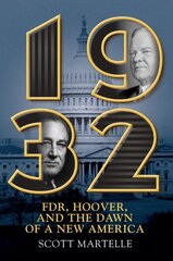 1932: FDR, Hoover and the Dawn of a New America цена и информация | Исторические книги | 220.lv