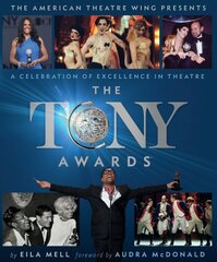 The Tony Awards: A Celebration of Excellence in Theatre цена и информация | Исторические книги | 220.lv