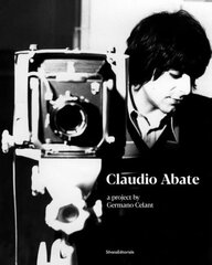 Claudio Abate: A Project by Germano Celant цена и информация | Книги об искусстве | 220.lv