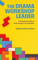 Drama Workshop Leader: A Practical Guide to Delivering Great Sessions cena un informācija | Sociālo zinātņu grāmatas | 220.lv