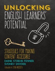 Unlocking English Learners Potential: Strategies for Making Content Accessible cena un informācija | Sociālo zinātņu grāmatas | 220.lv