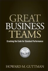 Great Business Teams: Cracking the Code for Standout Performance цена и информация | Книги по экономике | 220.lv