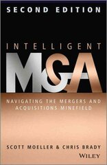 Intelligent M & A: Navigating the Mergers and Acquisitions Minefield 2nd edition цена и информация | Книги по экономике | 220.lv