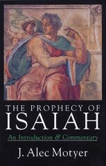 Prophecy of Isaiah: An Introduction Commentary cena un informācija | Garīgā literatūra | 220.lv