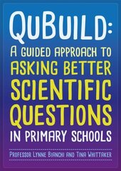 Qubuild: A Guided Approach to Asking Better Scientific Questions in Primary Schools cena un informācija | Sociālo zinātņu grāmatas | 220.lv