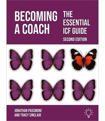 Becoming a Coach: The Essential ICF Guide, Second Edition 2023 2nd Revised edition cena un informācija | Pašpalīdzības grāmatas | 220.lv