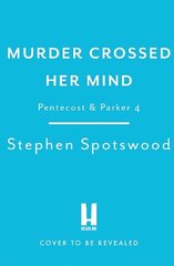 Murder Crossed Her Mind: Pentecost & Parker 4 cena un informācija | Fantāzija, fantastikas grāmatas | 220.lv