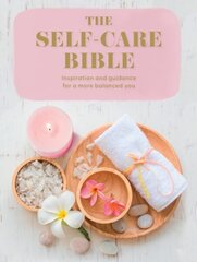 Self-Care Bible: Inspiration and Guidance to a More Balanced You cena un informācija | Pašpalīdzības grāmatas | 220.lv