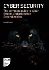 Cyber Security: The complete guide to cyber threats and protection 2nd New edition цена и информация | Книги по экономике | 220.lv