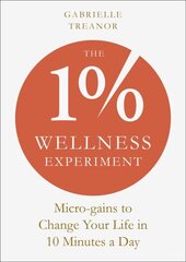 1% Wellness Experiment: Micro-gains to Change Your Life in 10 Minutes a Day цена и информация | Самоучители | 220.lv