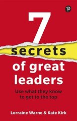 7 Secrets of Great Leaders: Use what they know to get to the top цена и информация | Книги по экономике | 220.lv