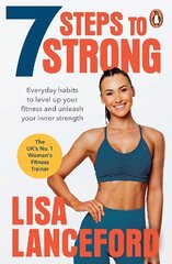 7 Steps to Strong: Get Fit. Boost Your Mood. Kick Start Your Confidence цена и информация | Самоучители | 220.lv