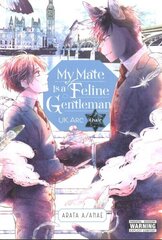 My Mate Is a Feline Gentleman: UK Arc Over цена и информация | Фантастика, фэнтези | 220.lv