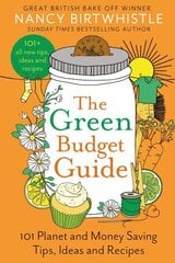 Green Budget Guide: 101 Planet and Money Saving Tips, Ideas and Recipes cena un informācija | Pašpalīdzības grāmatas | 220.lv