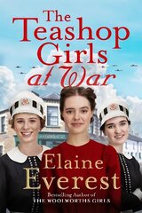 The Teashop Girls at War: A captivating wartime saga from the bestselling author of The Woolworths Girls cena un informācija | Fantāzija, fantastikas grāmatas | 220.lv