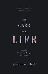 Case for Life: Equipping Christians to Engage the Culture (Second Edition) 2nd Revised edition цена и информация | Духовная литература | 220.lv