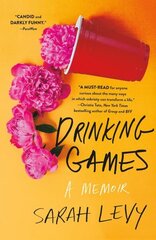 Drinking Games: A Memoir cena un informācija | Pašpalīdzības grāmatas | 220.lv