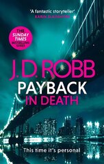 Payback in Death: An Eve Dallas thriller (In Death 57) cena un informācija | Fantāzija, fantastikas grāmatas | 220.lv