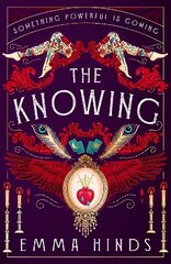 The Knowing: An intoxicating gothic historical fiction debut cena un informācija | Fantāzija, fantastikas grāmatas | 220.lv