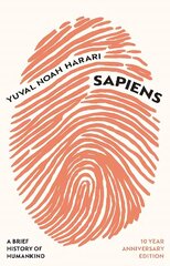 Sapiens: A Brief History of Humankind (10 Year Anniversary Edition) Special edition цена и информация | Книги по социальным наукам | 220.lv