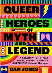 Queer Heroes of Myth and Legend: A celebration of gay gods, sapphic saints, and queerness through the ages цена и информация | Книги по социальным наукам | 220.lv