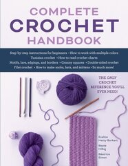 Complete Crochet Handbook: The Only Crochet Reference You'll Ever Need cena un informācija | Grāmatas par veselīgu dzīvesveidu un uzturu | 220.lv