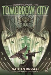 Tomorrow City: Dieselpunk Roleplaying цена и информация | Книги о питании и здоровом образе жизни | 220.lv