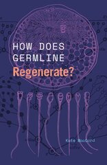 How Does Germline Regenerate? cena un informācija | Ekonomikas grāmatas | 220.lv