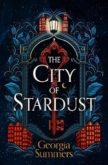 City of Stardust: the enchanting, escapist and bewitching dark fantasy cena un informācija | Fantāzija, fantastikas grāmatas | 220.lv