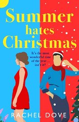 Summer Hates Christmas: A feel-good enemies-to-lovers romantic comedy from Rachel Dove cena un informācija | Fantāzija, fantastikas grāmatas | 220.lv