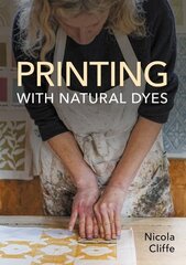 Printing with Natural Dyes cena un informācija | Mākslas grāmatas | 220.lv