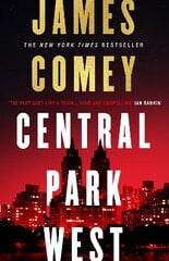 Central Park West: the unmissable debut legal thriller by the former director of the FBI цена и информация | Фантастика, фэнтези | 220.lv