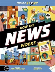 Inside Story: How the News Works cena un informācija | Ekonomikas grāmatas | 220.lv