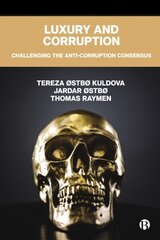 Luxury and Corruption: Challenging the Anti-Corruption Consensus Abridged edition cena un informācija | Sociālo zinātņu grāmatas | 220.lv