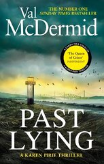 Past Lying: The twisty new Karen Pirie thriller, now a major ITV series cena un informācija | Fantāzija, fantastikas grāmatas | 220.lv