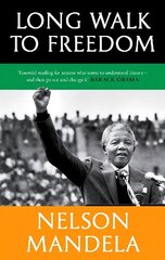 Long Walk To Freedom: 'Essential reading' Barack Obama cena un informācija | Sociālo zinātņu grāmatas | 220.lv