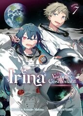 Irina: The Vampire Cosmonaut (Light Novel) Vol. 7 цена и информация | Фантастика, фэнтези | 220.lv